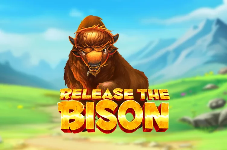 Release the Bison